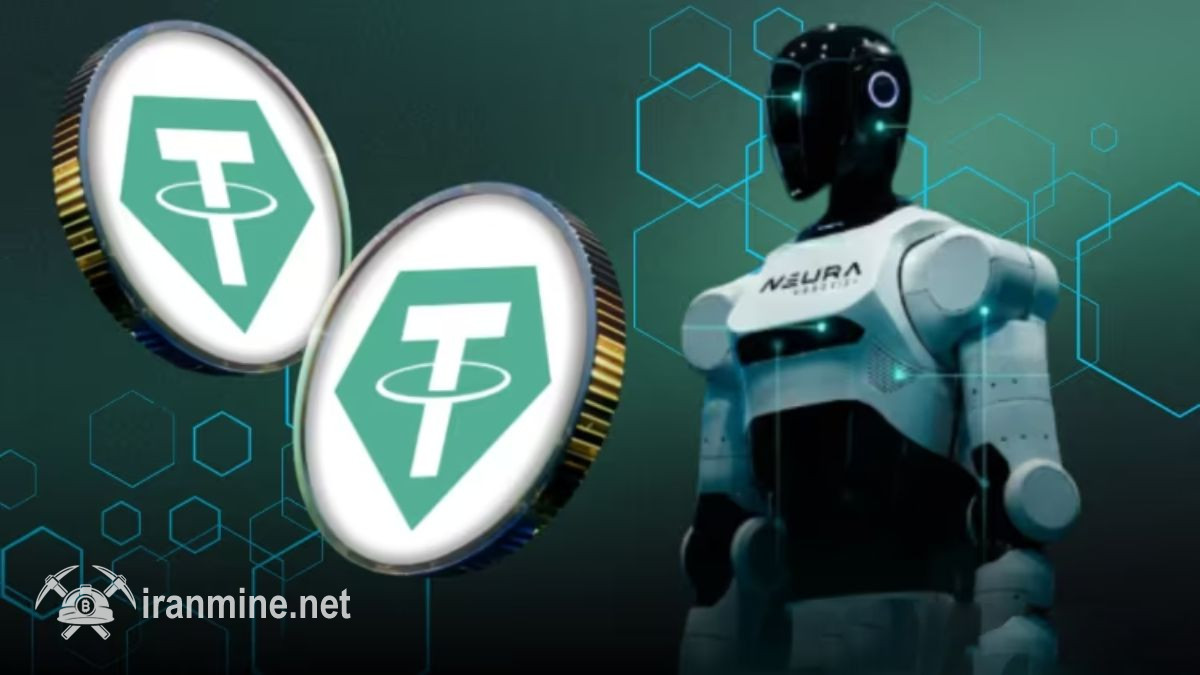 سرمایه‌گذاری میلیاردی کمپانی تتر در حوزه ربات‌های هوش مصنوعی | ایران ماین